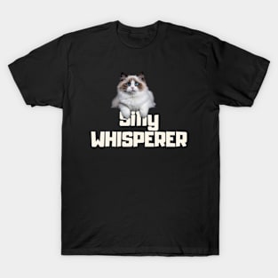 silly whisperer pt2 T-Shirt